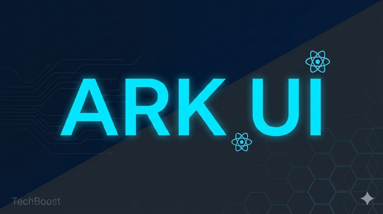 Ark UI完全ガイド — ヘッドレスUIコンポーネントで自由なデザインと型安全を両立