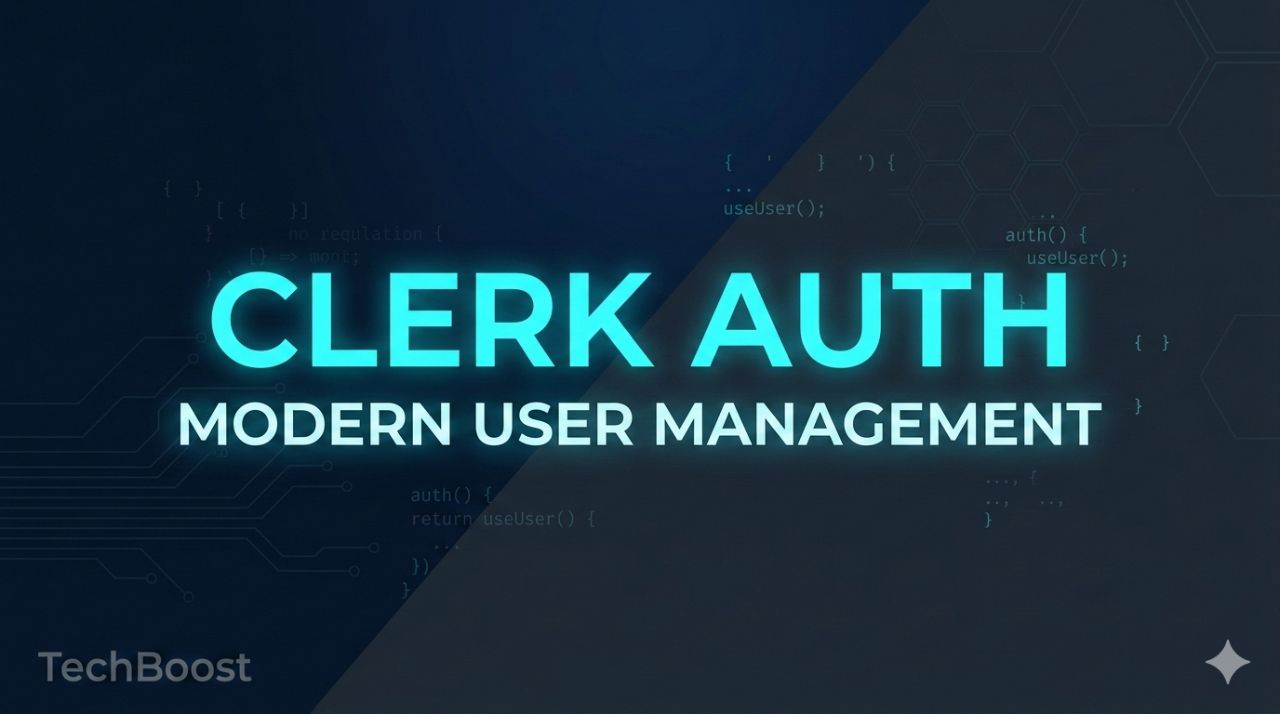 Clerkで始める次世代認証・ユーザー管理