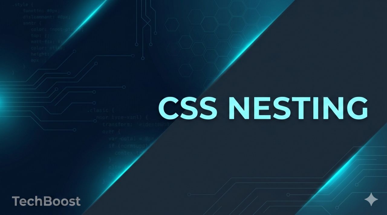 CSSネスティング高度なテクニック集
